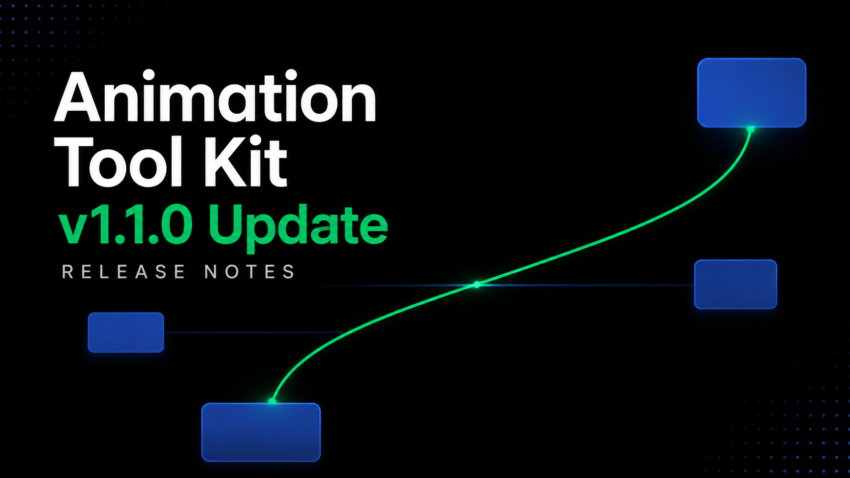 Animation Tool Kit - v1.1.0 release